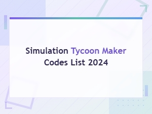 Simulation Tycoon Maker Codes List 2024 - All New Working Codes